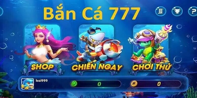 Bắn Cá 777 – Trải Nghiệm Săn Cá Đỉnh Cao Rinh Thưởng Lớn 