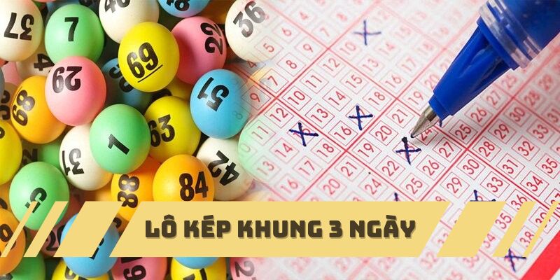 Bật mí nuôi lô kép khung 3 ngày hiệu quả cho thành viên